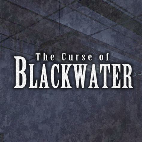 Beyond the Curse: Blackwater's Historic Landmarks